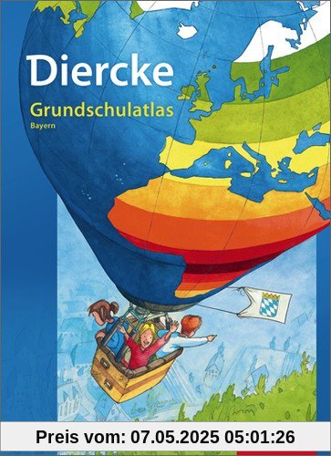 Diercke Grundschulatlas Ausgabe 2010: Bayern
