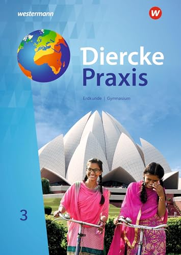Diercke Praxis SI Arbeits- und Lernbuch - Ausgabe 2019 für Gymnasien in Nordrhein-Westfalen G9: Schülerband 3 Diercke Praxis SI Arbeits- und Lernbuch - Ausgabe 2019 für Gymnasien in Nordrhein-Westfalen G9: Schülerband 3
