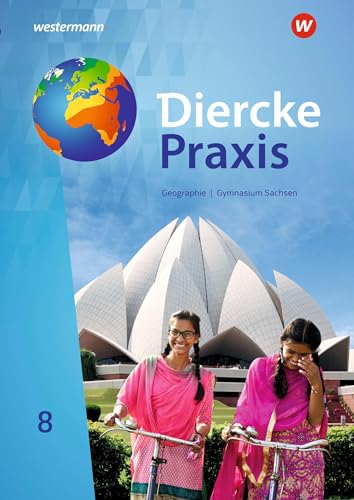 Diercke Praxis SI 8. Schulbuch. Für Gymnasien in Sachsen: Sekundarstufe 1 - Ausgabe 2019