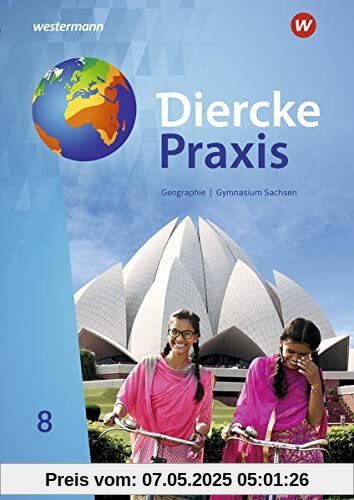 Diercke Praxis SI - Arbeits- und Lernbuch / Diercke Praxis SI - Ausgabe 2019 für Gymnasien in Sachsen: Ausgabe 2019 für Gymnasien in Sachsen / ... Ausgabe 2019 für Gymnasien in Sachsen)
