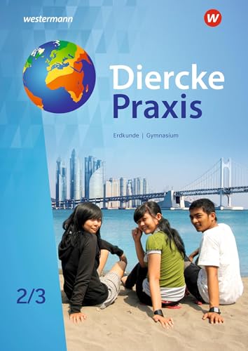 Diercke Praxis SI Arbeits- und Lernbuch - Ausgabe 2019 für Gymnasien in Nordrhein-Westfalen G9: Schulbuch 2 / 3: Sekundarstufe 1 -Ausgabe 2019 Diercke Praxis SI Arbeits- und Lernbuch - Ausgabe 2019 für Gymnasien in Nordrhein-Westfalen G9: Schulbuch 2 / 3: Sekundarstufe 1 -Ausgabe 2019