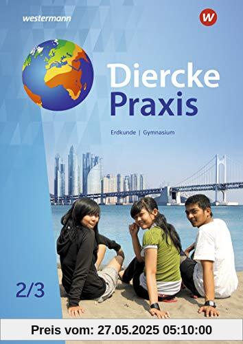 Diercke Praxis SI Arbeits- und Lernbuch - Ausgabe 2019 für Gymnasien in Nordrhein-Westfalen G9: Schülerband 2 / 3: Sekundarstufe 1 -Ausgabe 2019