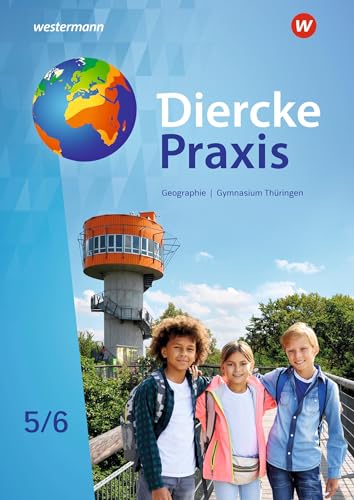 Diercke Praxis SI - Arbeits- und Lernbuch: Ausgabe 2021 für Gymnasien in Thüringen: Schulbuch 5 / 6: Sekundarstufe 1 - Ausgabe 2021