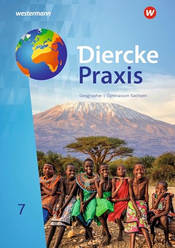 Diercke Praxis SI 7. Schulbuch. Für Gymnasien in Sachsen: Sekundarstufe 1 - Ausgabe 2019