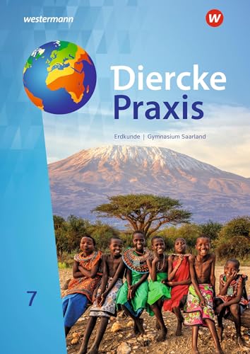 Diercke Praxis SI Erdkunde - Arbeits- und Lernbuch: Schulbuch 7: Sekundarstufe 1 - Ausgabe 2020 (Diercke Praxis SI Erdkunde - Arbeits- und Lernbuch: Ausgabe 2020 für Gymnasien im Saarland)