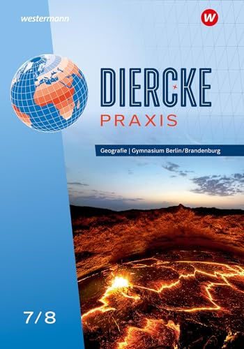 Diercke Praxis SI: Arbeits- und Lernbuch - Ausgabe 2024 für Gymnasien in Berlin und Brandenburg: Schulbuch 7/8: Sekundarstufe 1 - Ausgabe 2024 Diercke Praxis SI: Arbeits- und Lernbuch - Ausgabe 2024 für Gymnasien in Berlin und Brandenburg: Schulbuch 7/8: Sekundarstufe 1 - Ausgabe 2024