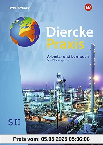 Diercke Praxis SII - Arbeits- und Lernbuch / Diercke Praxis SII - Arbeits- und Lernbuch - Ausgabe 2020: Ausgabe 2020 / Schülerband ... Gymnasium - 11. Schuljahr bis 13. Schuljahr