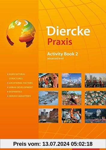 Diercke Praxis SII - Arbeits- und Lernbuch - Ausgabe 2014: Activity Book 2: advanced level