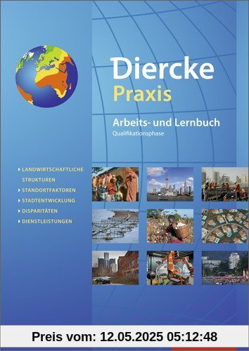 Diercke Praxis SII - Arbeits- und Lernbuch - Ausgabe 2014: Schülerband Qualifikationsphase