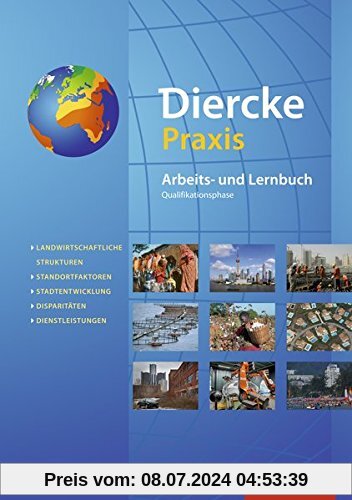 Diercke Praxis SII - Arbeits- und Lernbuch - Ausgabe 2014: Schülerband Qualifikationsphase: im Festeinband