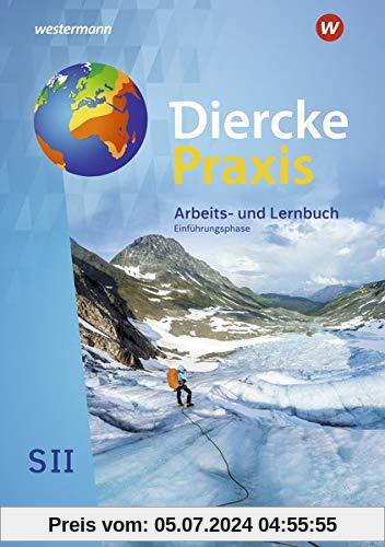 Diercke Praxis SII - Arbeits- und Lernbuch - Ausgabe 2020: Schülerband Einführungsphase