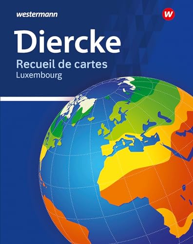 Diercke Recueil de cartes: Ausgabe 2020 für Luxemburg: Recueil de cartes - 5. Schuljahr bis 13. Schuljahr