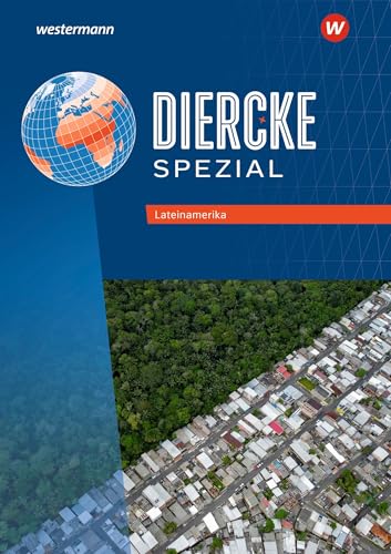 Diercke Spezial - Aktuelle Ausgabe für die Sekundarstufe II: Lateinamerika und Ostasien Themenheft-Paket: Sekundarstufe 2 Diercke Spezial - Aktuelle Ausgabe für die Sekundarstufe II: Lateinamerika und Ostasien Themenheft-Paket: Sekundarstufe 2