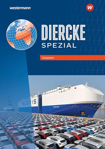Diercke Spezial - Aktuelle Ausgabe für die Sekundarstufe II: Ostasien Themenheft: Sekundarstufe 2 von Westermann Schulbuchverlag