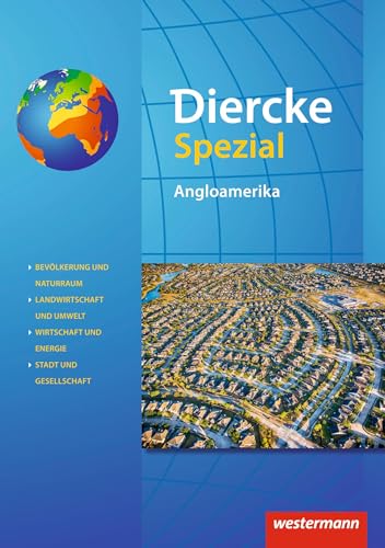 Diercke Spezial - Ausgabe 2020 für die Sekundarstufe II: Angloamerika Ausgabe 2020: Ausgabe 2020 für die Sekundarstufe 2 (Diercke Spezial: Aktuelle Ausgabe für die Sekundarstufe II) Diercke Spezial - Ausgabe 2020 für die Sekundarstufe II: Angloamerika Ausgabe 2020: Ausgabe 2020 für die Sekundarstufe 2 (Diercke Spezial: Aktuelle Ausgabe für die Sekundarstufe II)