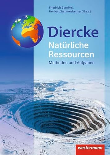 Diercke Weltatlas – Allgemeine Materialien zur Ausgabe 2015: Natürliche Ressourcen (Diercke Weltatlas - Ausgabe 2015: Allgemeine Materialien)