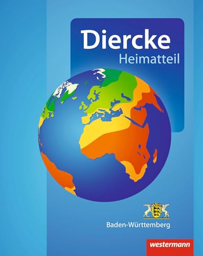Diercke Weltatlas - Ausgabe 2015: Heimatteil Baden-Württemberg: Aktuelle Ausgabe 2015 Diercke Weltatlas - Ausgabe 2015: Heimatteil Baden-Württemberg: Aktuelle Ausgabe 2015