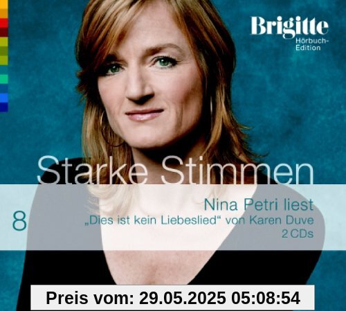 Dies ist kein Liebeslied. Starke Stimmen. Brigitte Hörbuch-Edition 2,  2 CDs