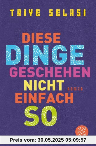 Diese Dinge geschehen nicht einfach so: Roman