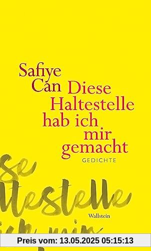 Diese Haltestelle hab ich mir gemacht: Gedichte
