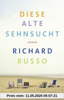 Diese alte Sehnsucht: Roman