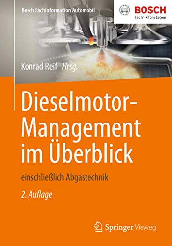 Dieselmotor-Management im Uberblick: einschlieblich Abgastechnik: einschließlich Abgastechnik (Bosch Fachinformation Automobil)