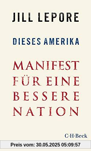 Dieses Amerika: Manifest für eine bessere Nation