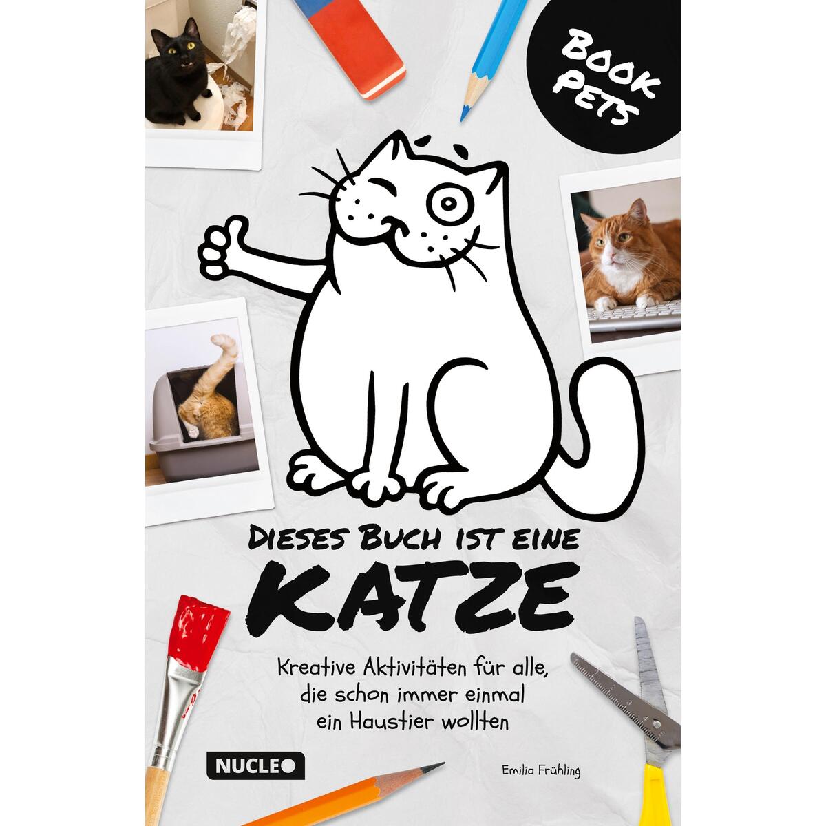 Dieses Buch ist eine Katze Dieses Buch ist eine Katze von Nucleo Verlag