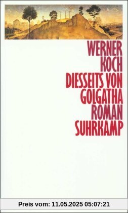 Diesseits von Golgatha: Roman