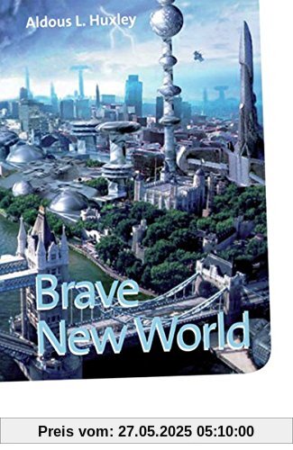 Diesterwegs Neusprachliche Bibliothek - Englische Abteilung / Sekundarstufe II: Brave New World: Textbook (Diesterwegs Neusprachliche Bibliothek - Englische Abteilung, Band 149)