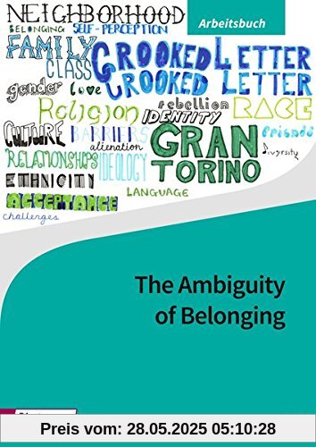 Diesterwegs Neusprachliche Bibliothek - Englische Abteilung: The Ambiguity of Belonging: Arbeitsbuch Diesterwegs Neusprachliche Bibliothek - Englische Abteilung: The Ambiguity of Belonging: Arbeitsbuch