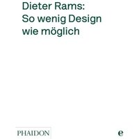 Dieter Rams: So wenig Design wie möglich