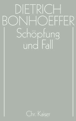 Werke, 17 Bde. u. 2 Erg.-Bde., Bd.3, Schöpfung und Fall (Dietrich Bonhoeffer Werke (DBW), Band 3) von Guetersloher Verlagshaus