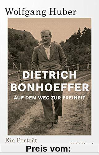 Dietrich Bonhoeffer: Auf dem Weg zur Freiheit
