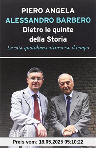 Dietro le quinte della storia. La vita quotidiana attraverso il tempo