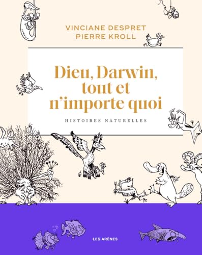 Dieu, Darwin, tout et n'importe quoi - Histoires naturelles