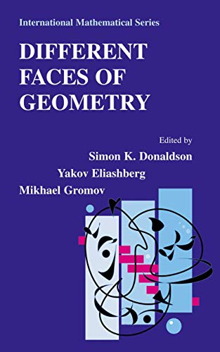Different Faces of Geometry (International Mathematical Series, 3, Band 3)