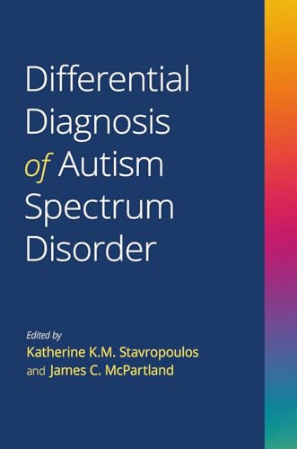 Differential Diagnosis of Autism Spectrum Disorder Differential Diagnosis of Autism Spectrum Disorder