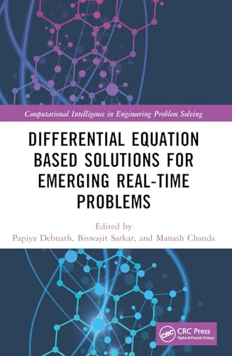 Differential Equation Based Solutions for Emerging Real-time Problems (Computational Intelligence in Engineering Problem Solving) von CRC Press