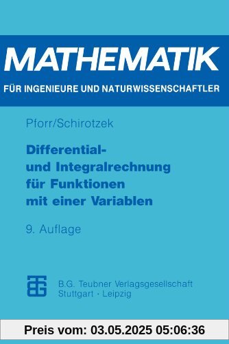 Differential- und Integralrechnung für Funktionen mit Einer Variablen (Mathematik für Ingenieure und Naturwissenschaftler) (German Edition) ... Naturwissenschaftler, Ökonomen und Landwirte)