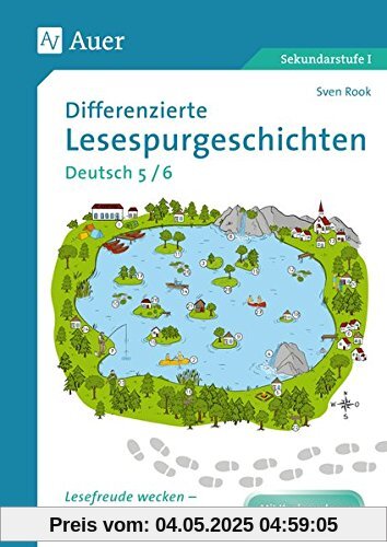 Differenzierte Lesespurgeschichten Deutsch 5-6: Lesefreude wecken - Lesekompetenz fördern (5. und 6. Klasse)