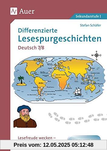Differenzierte Lesespurgeschichten Deutsch 7-8: Lesefreude wecken - Lesekompetenz fördern (7. und 8. Klasse)