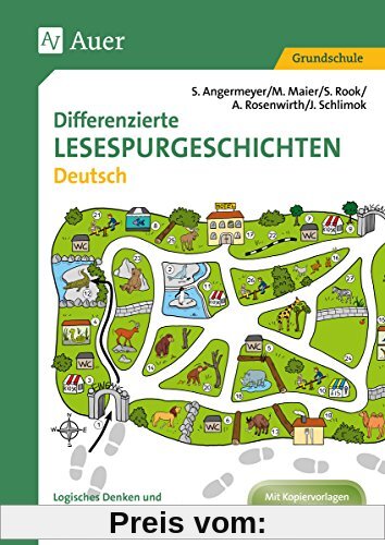 Differenzierte Lesespurgeschichten Deutsch: Logisches Denken und sinnentnehmendes Lesen in den Klassen 2 bis 4 fördern