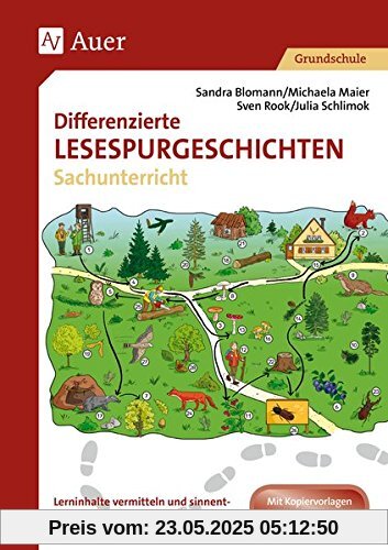 Differenzierte Lesespurgeschichten Sachunterricht: Lerninhalte vermitteln und sinnentnehmendes Lesen fächerübergreifend in den Klassen 2 bis 4 fördern (Lesespurgeschichten Grundschule)