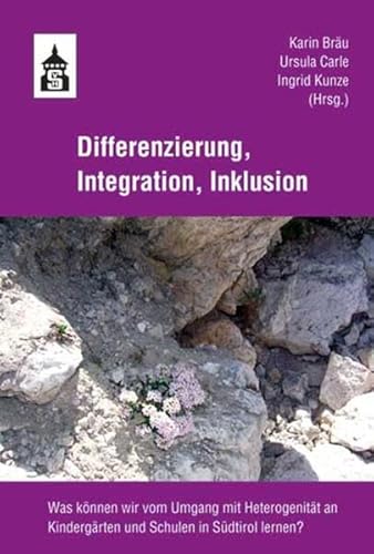 Differenzierung, Integration, Inklusion: Was können wir vom Umgang mit Heterogenität an Kindergärten und Schulen in Südtirol lernen? von Schneider bei wbv