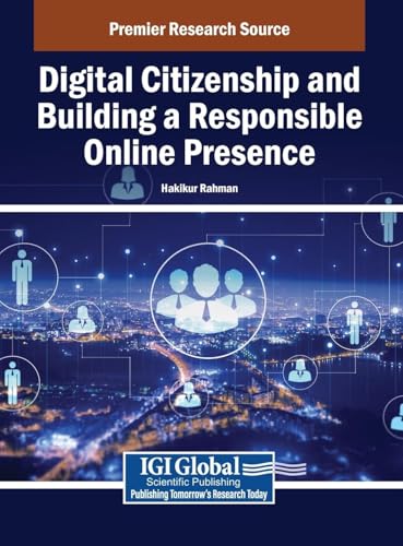 Digital Citizenship and Building a Responsible Online Presence von IGI Global