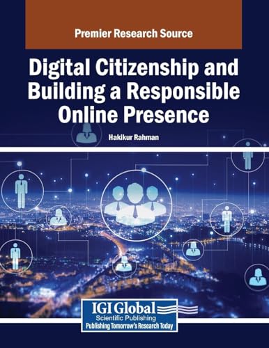 Digital Citizenship and Building a Responsible Online Presence von IGI Global