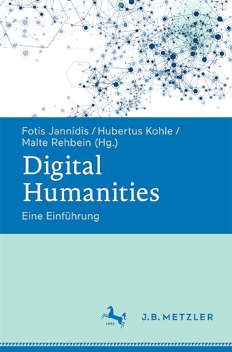 Digital Humanities: Eine Einführung