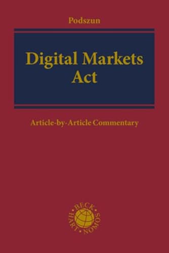Digital Markets Act: DMA: Article-by-Article Commentary Digital Markets Act: DMA: Article-by-Article Commentary von Nomos