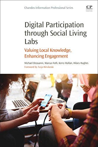 Digital Participation through Social Living Labs: Valuing Local Knowledge, Enhancing Engagement (Chandos Information Professional Series) von Chandos Publishing